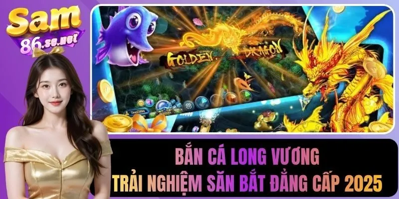 Bắn cá long vương