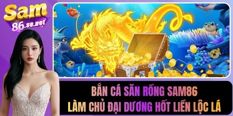 Bắn cá săn rồng