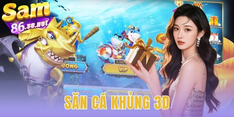 Săn Cá Khủng 3D