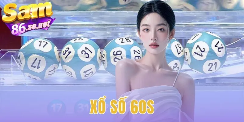 Xổ Số 60s